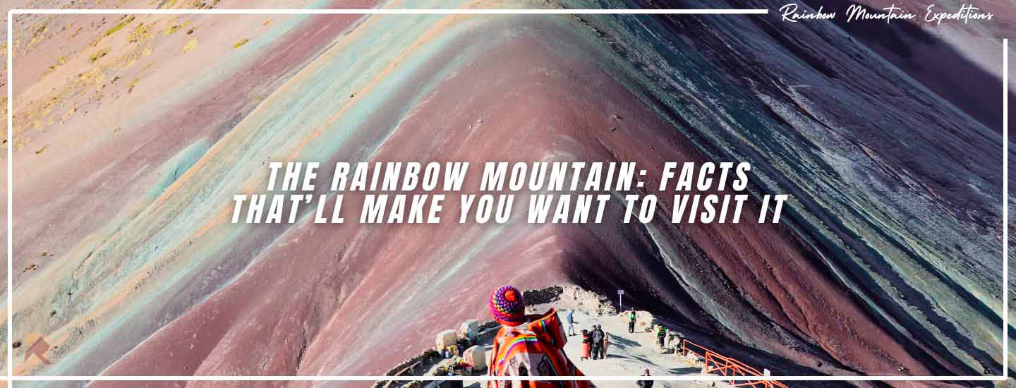 the rainbow mountain vinicunca facts