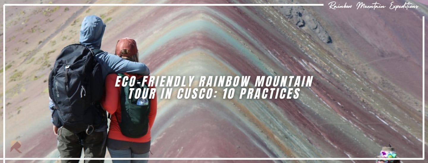 Eco Friendly Rainbow Mountain