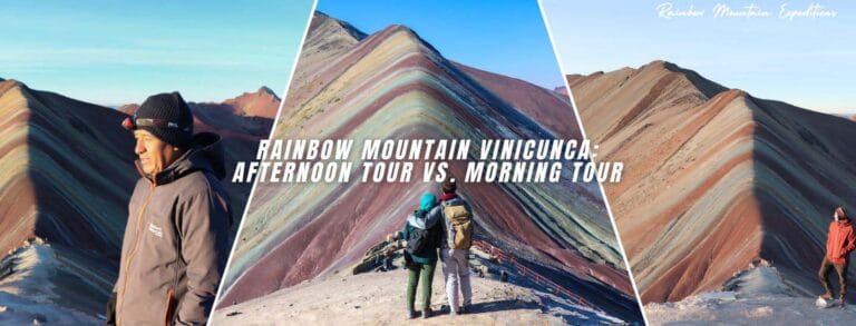vinicunca morning tour vs afternoon