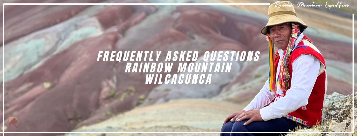 8 Frequently Asked Questions Rainbow Mountain Wilcacunca