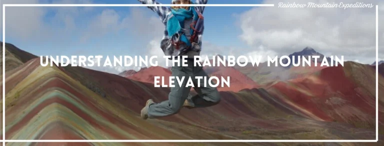 Understanding the Rainbow Mountain Elevation