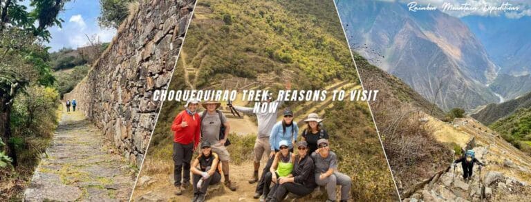 Choquequirao Trek Reasons to Visit Now